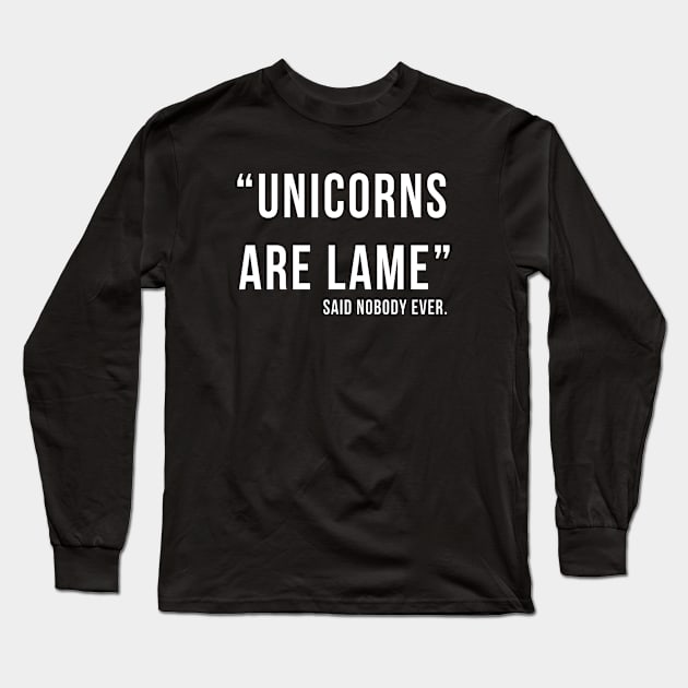 Mens Unisex Unicorns Are Lame Sizes Sm Med Skip Whistle Unicorn Long Sleeve T-Shirt by huepham613